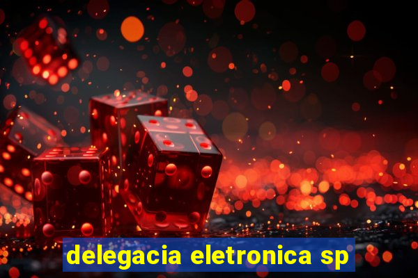 delegacia eletronica sp